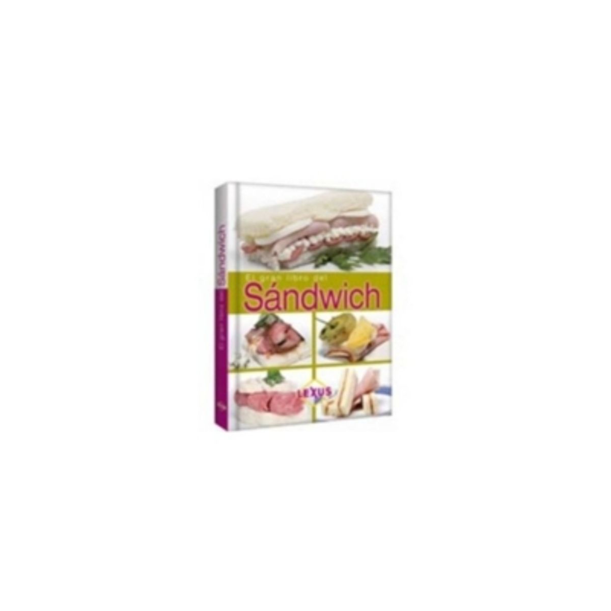 LEXUS EDITORES - El Gran Libro Del Sandwich