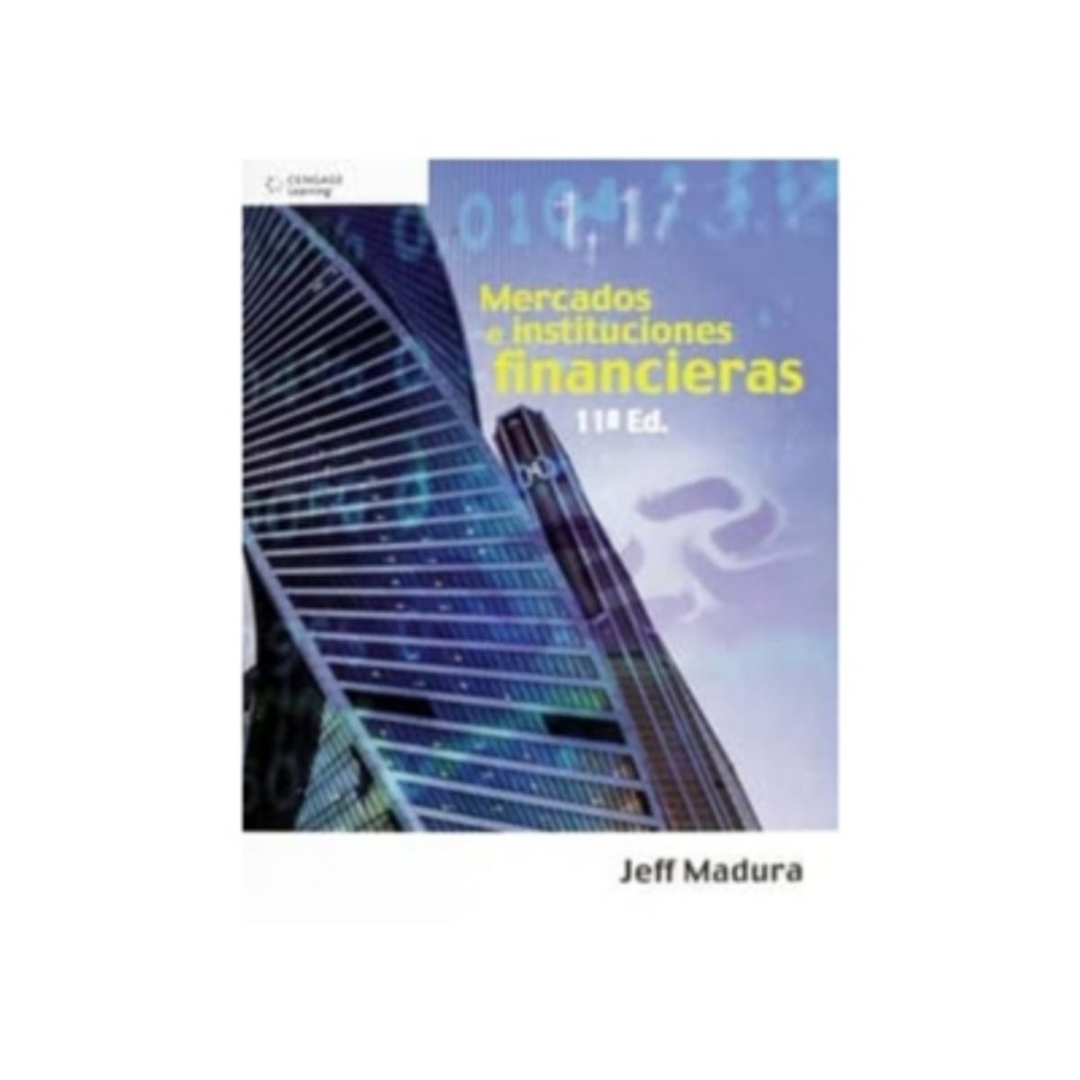 ANTARTICA LIBROS - Mercados E Instituciones Financieras 11º Edicion