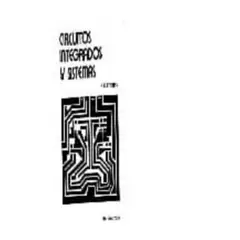 REVERTE - Circuitos Integrados Y Sistemas 1º Edicion