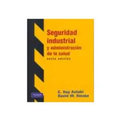 ALFAOMEGA - Seguridad Industrial Y Administracion De La Salud 6º Edicion