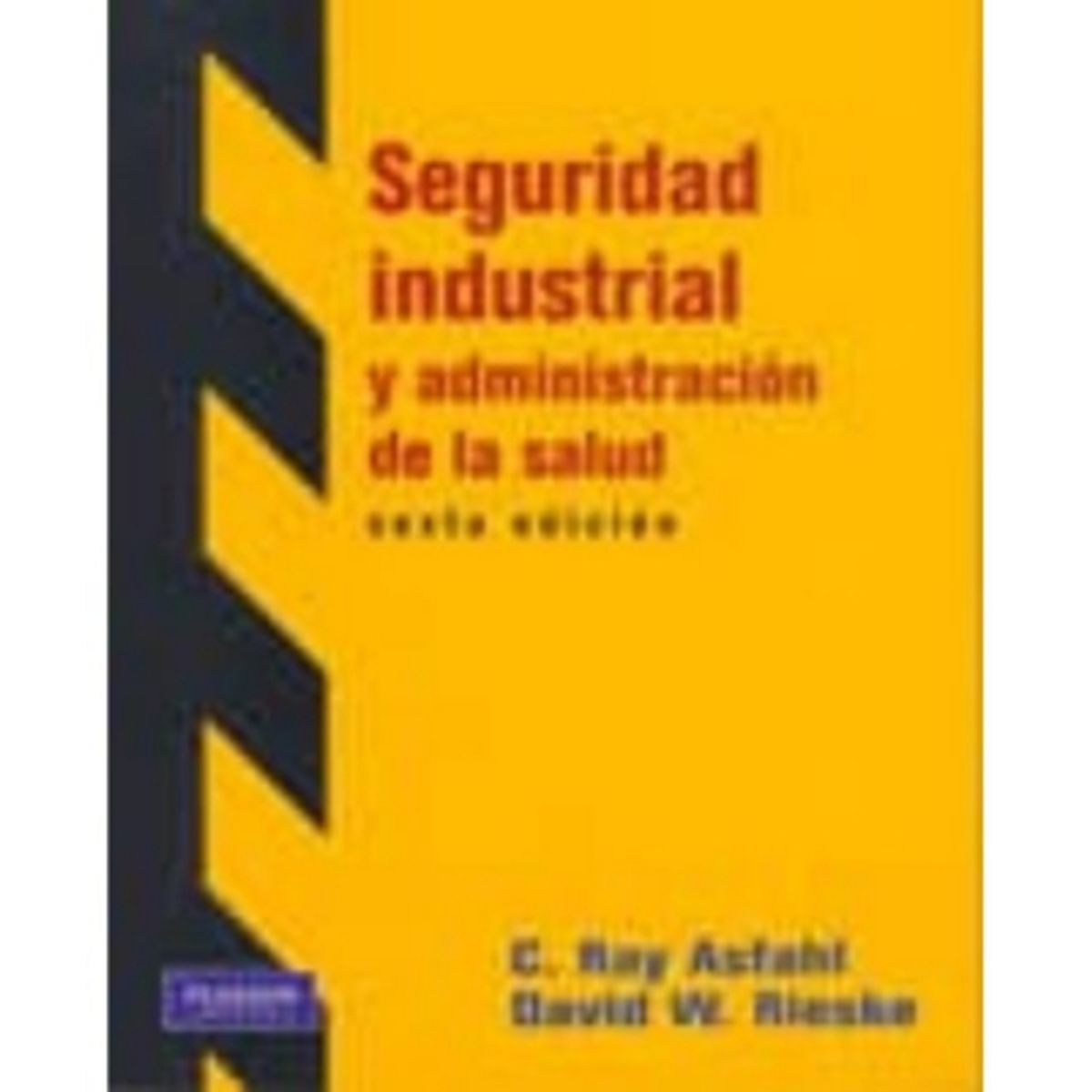 ALFAOMEGA - Seguridad Industrial Y Administracion De La Salud 6º Edicion