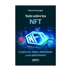 ANTARTICA LIBROS - Todo Sobre Los NFT - GARAVAGLIA, ROBERTO