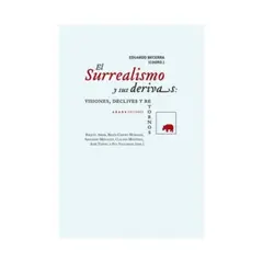ABADA EDITORES - El Surrealismo Y Sus Derivas