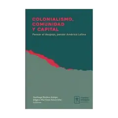 ANTARTICA LIBROS - Colonialismo, Comunidad Y Capital