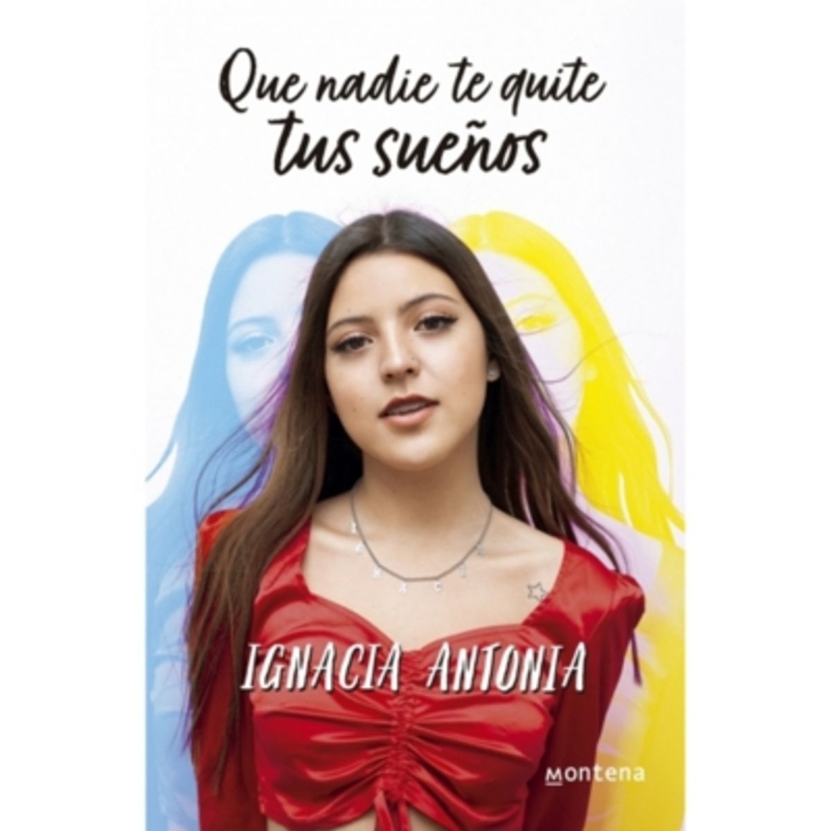 MONTENA - Que Nadie Te Quite Tus Sueños