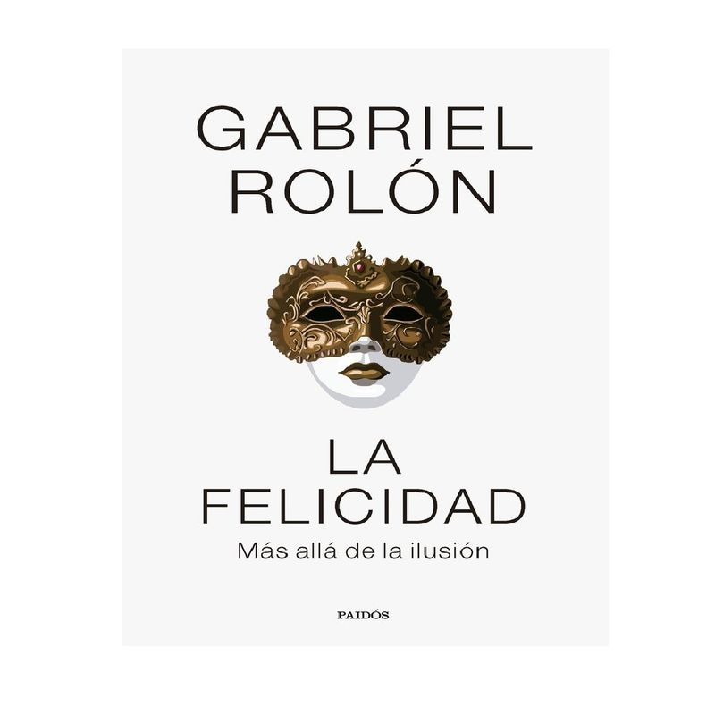 PAIDOS - LA FELICIDAD  AUTOR  GABRIEL ROLON