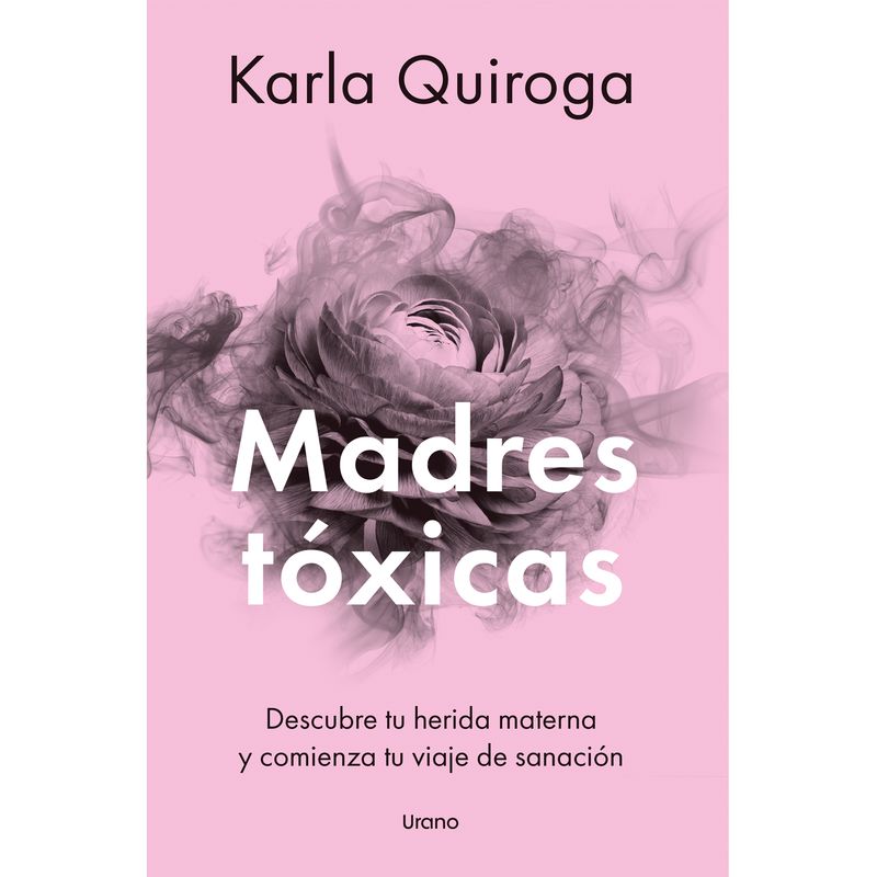 EDICIONES URANO - LIBRO Madres Toxicas