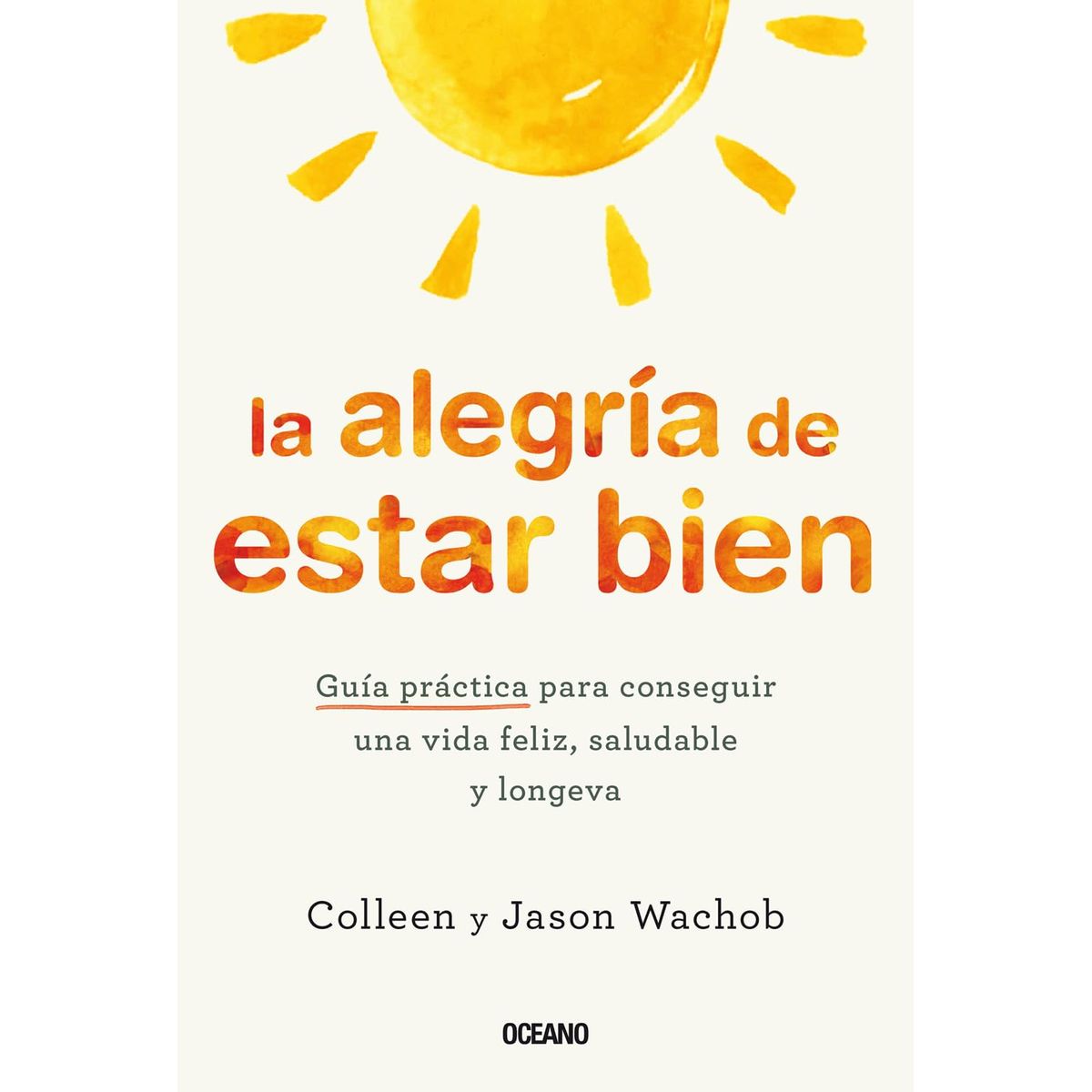 OCEANO - Libro La alegría de estar bien - Jason Wachob