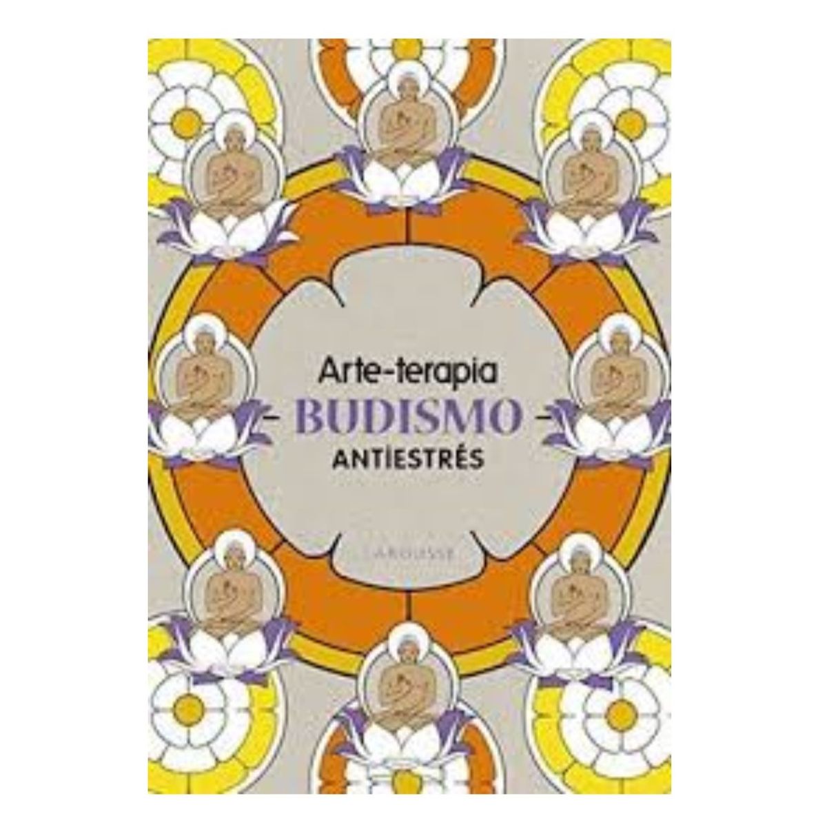 LAROUSSE - Arte Terapia Budismo