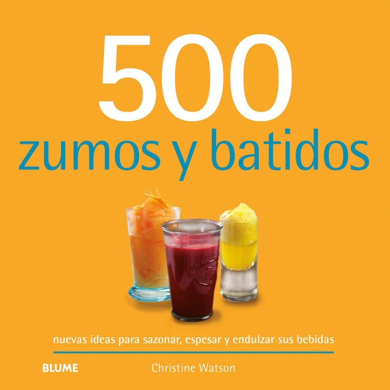 BLUME - Libro 500 zumos y batidos