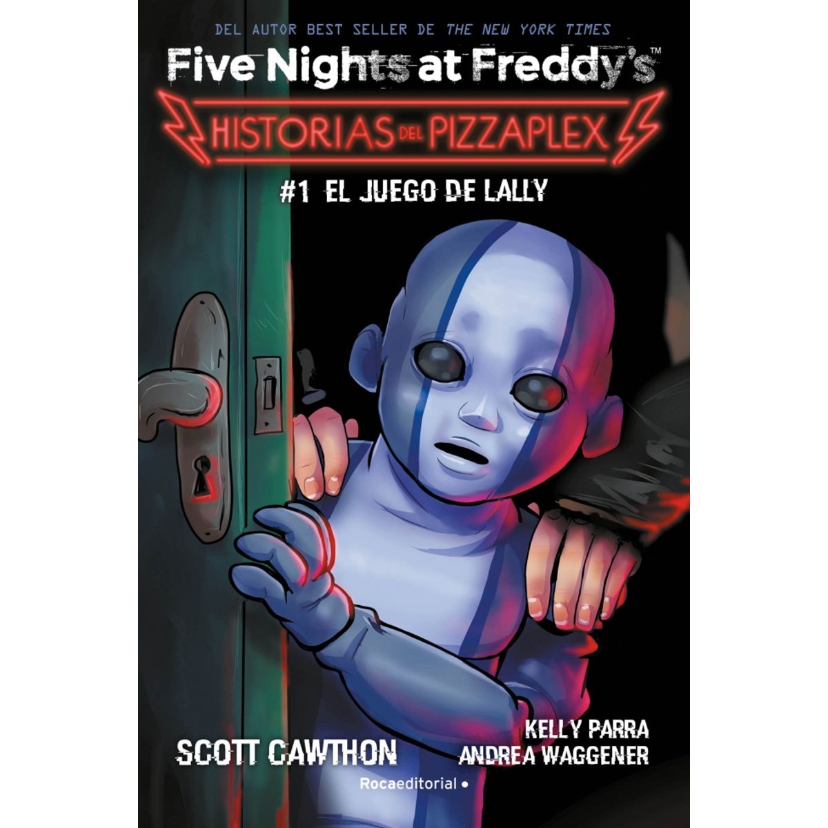ROCA EDITORIAL - Five Nights at Freddy's 1: El juego de Lally - Scott Cawthon
