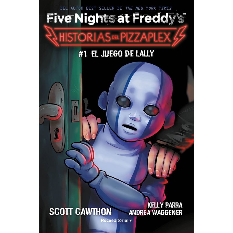 ROCA EDITORIAL - Five Nights at Freddy's 1: El juego de Lally - Scott Cawthon