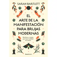 ROCA EDITORIAL - El arte de la manifestación para brujas modernas - Bartlett