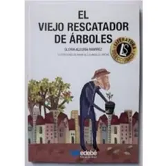 EDEBE - El viejo rescatador de árboles