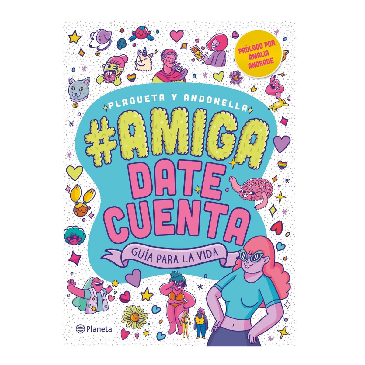 PLANETA - Libro - Amiga date cuenta