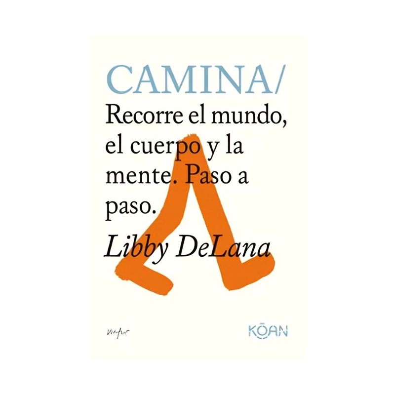 TOP10BOOKS - LIBRO CAMINA / LIBBY DELANA / KOAN