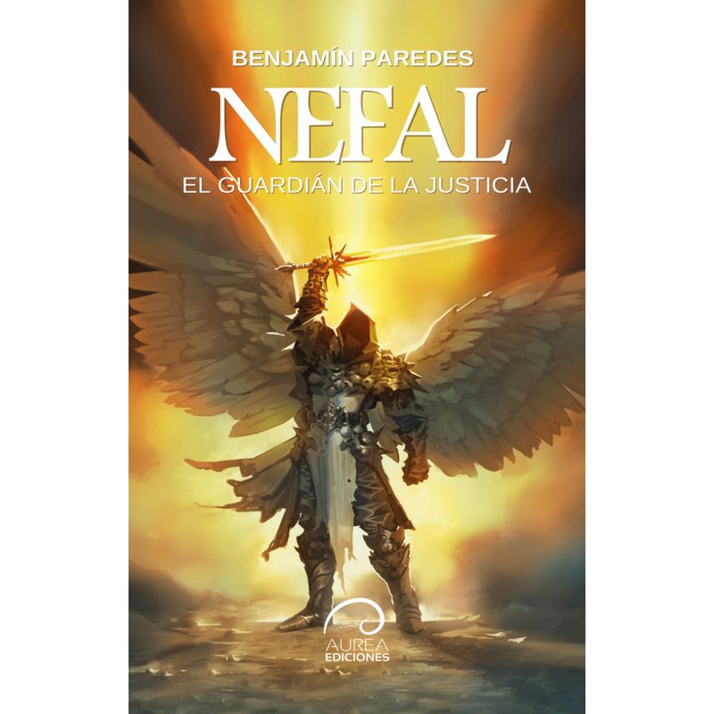 AUREA EDICIONES - Nefal. El Guardián De La Justicia