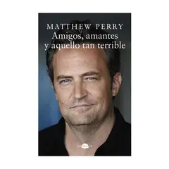 ANTARTICA LIBROS - Amigos, Amantes Y Aquello Tan Terrible