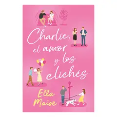 ANTARTICA LIBROS - Charlie, El Amor Y Los Cliches