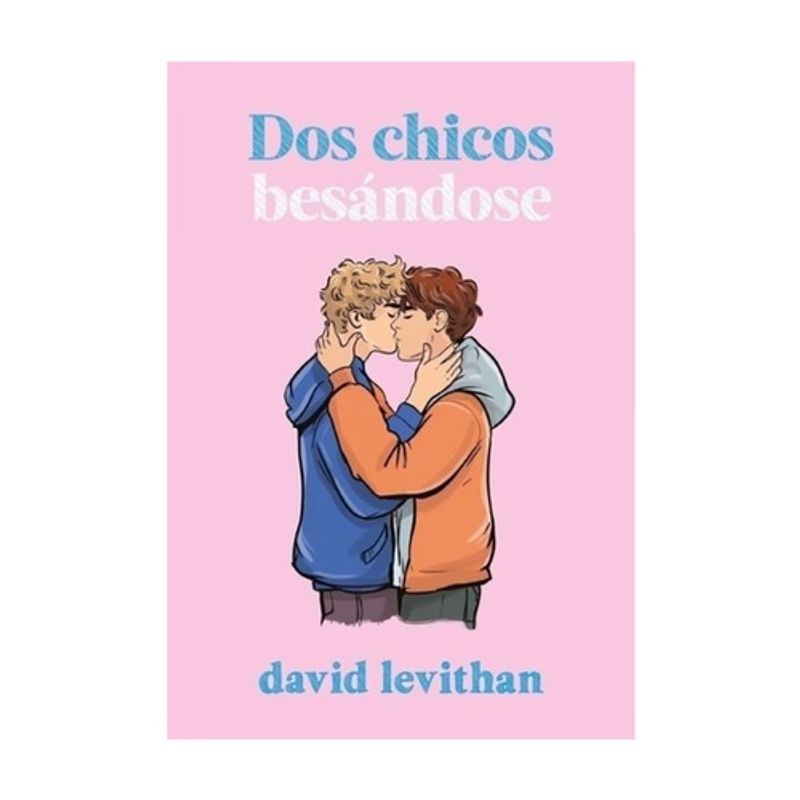 ANTARTICA LIBROS - Dos Chicos Besandose - LEVITHAN, DAVID