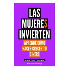 ANTARTICA LIBROS - LAS MUJERES INVIERTEN. APRENDE C?MO HACE