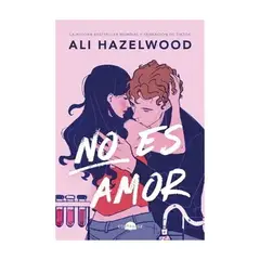 ANTARTICA LIBROS - No Es Amor - HAZELWOOD, ALI