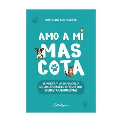 ANTARTICA LIBROS - Amo A Mi Mascota - CANALES, ARNALDO