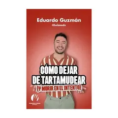 ANTARTICA LIBROS - Como Dejar De Tartamudear (Y Morir En El Intento)