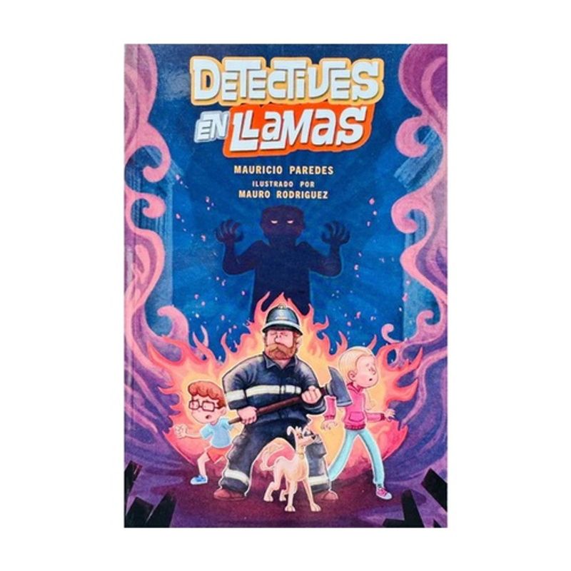 ANTARTICA LIBROS - Detective En Llamas - PAREDES, MAURICIO