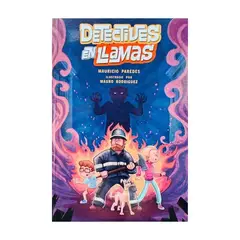 ANTARTICA LIBROS - Detective En Llamas - PAREDES, MAURICIO