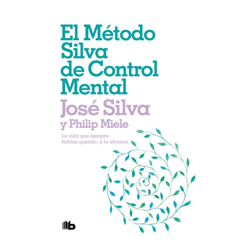 ANTARTICA LIBROS - El Metodo Silva De Control Mental
