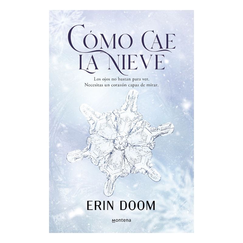 ANTARTICA LIBROS - Como Cae La Nieve - DOOM, ERIN