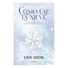 ANTARTICA LIBROS - Como Cae La Nieve - DOOM, ERIN
