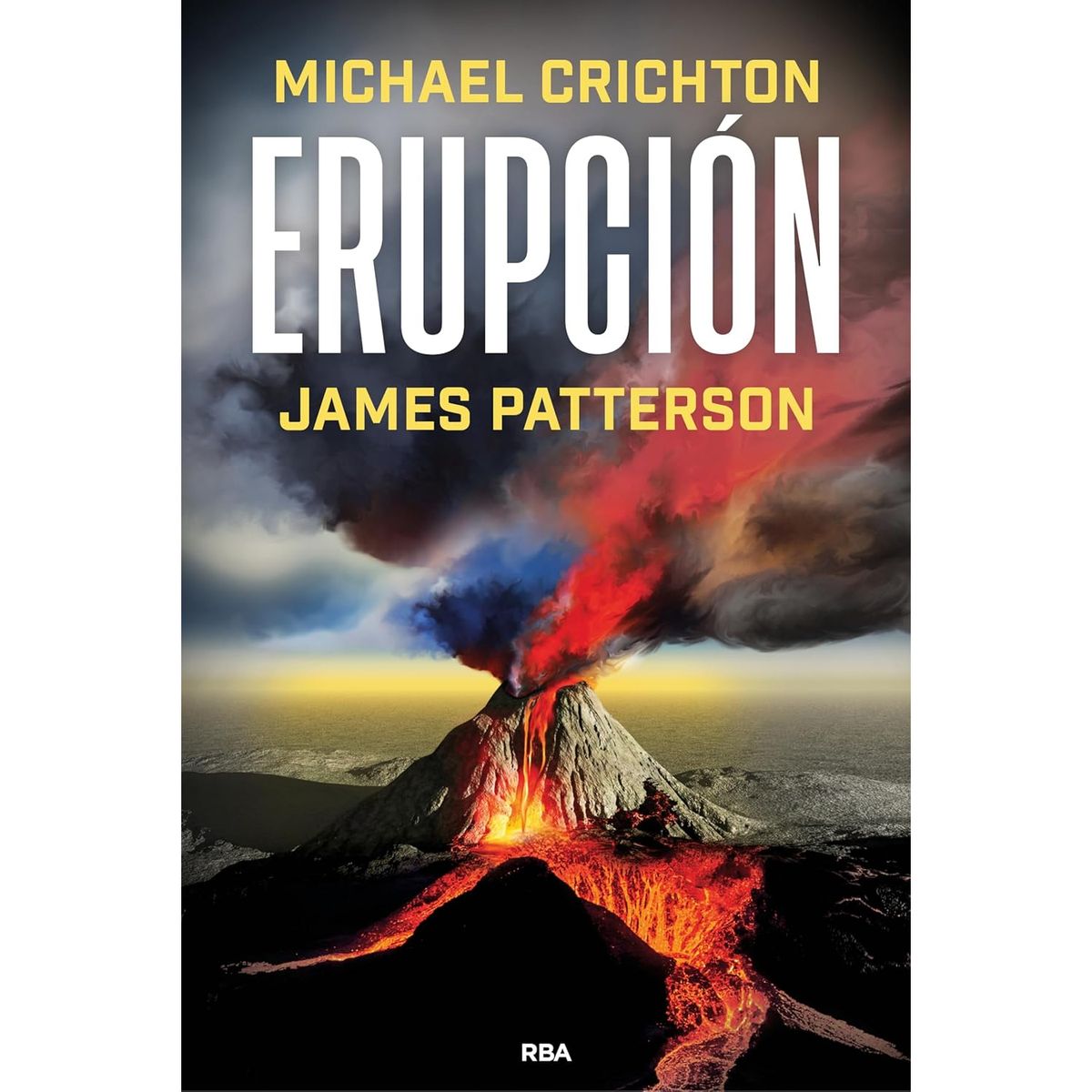 RBA - Libro Erupcion - Autor(a):  Michael Crichton