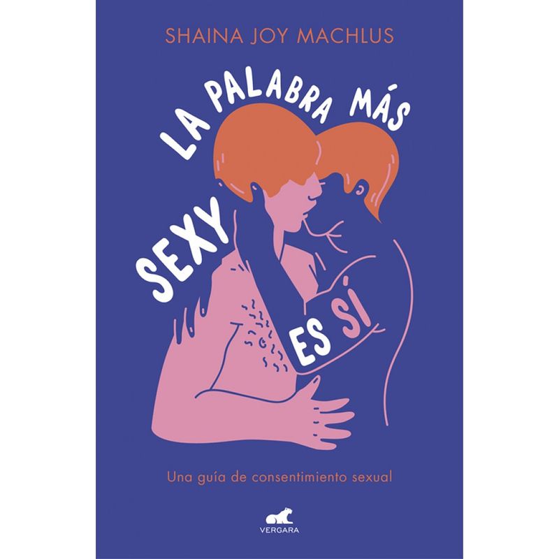 PENGUIN RANDOM HOUSE - LIBRO La Palabra Más Sexy Es Sí