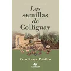 EDITORIAL CATALONIA - LAS SEMILLAS DE COLLIGUAY