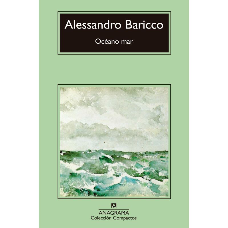 ANAGRAMA - Océano Mar - Autor(a):  Alessandro Baricco