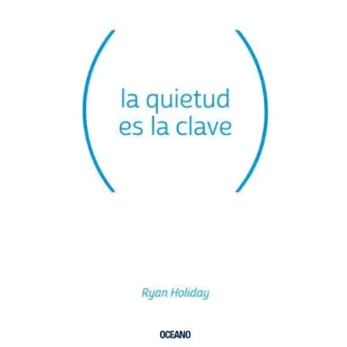 TOP10BOOKS - LIBRO La Quietud Es La Clave - La Quietud Es La Clave