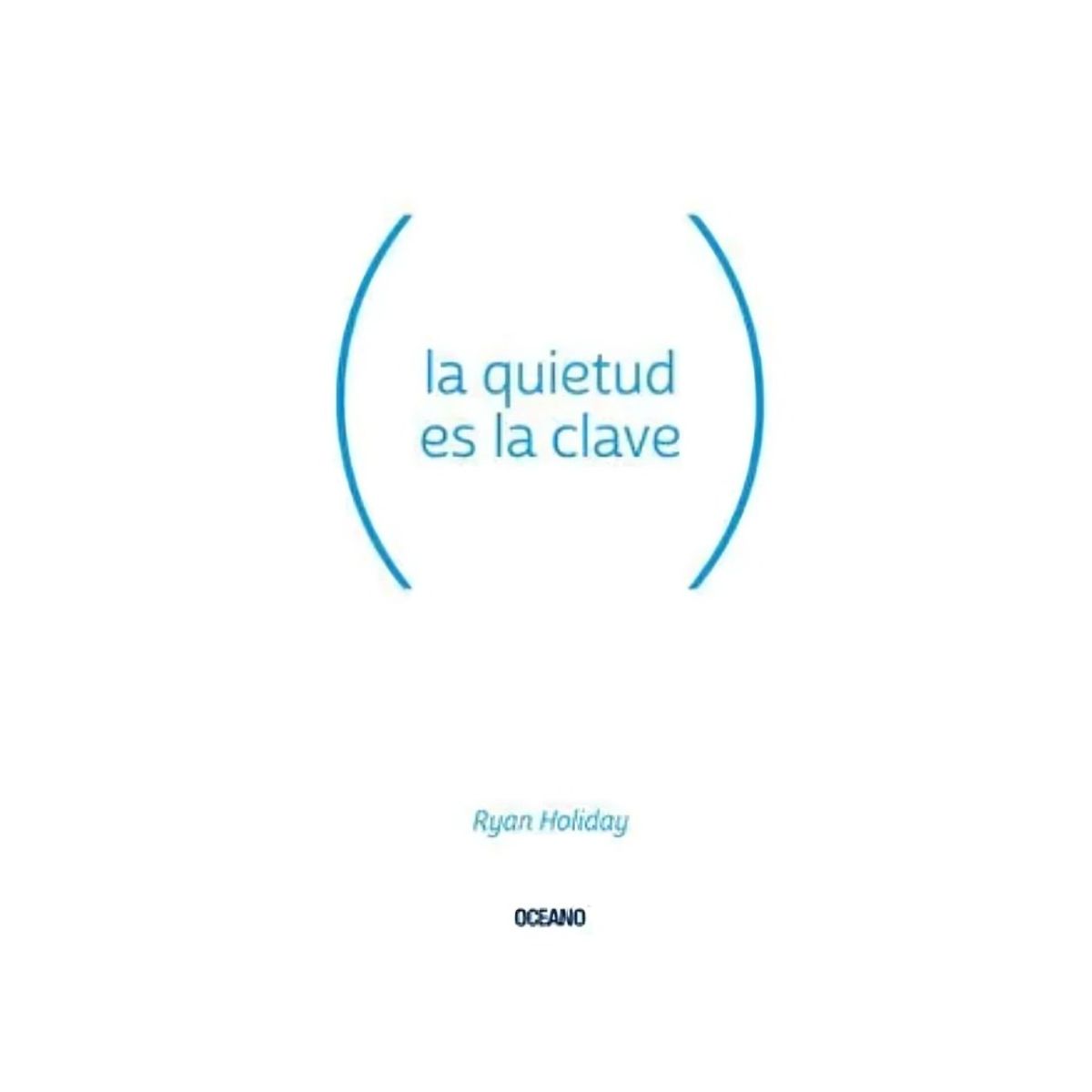 TOP10BOOKS - LIBRO La Quietud Es La Clave - La Quietud Es La Clave