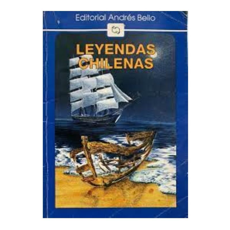 EDITORIAL ANDRES BELLO - Leyendas chilenas - Editorial Andrés Bello