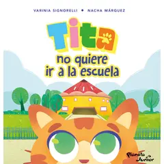 PLANETA - Libro Tita no quiere ir a la escuela - Varinia Signorelli
