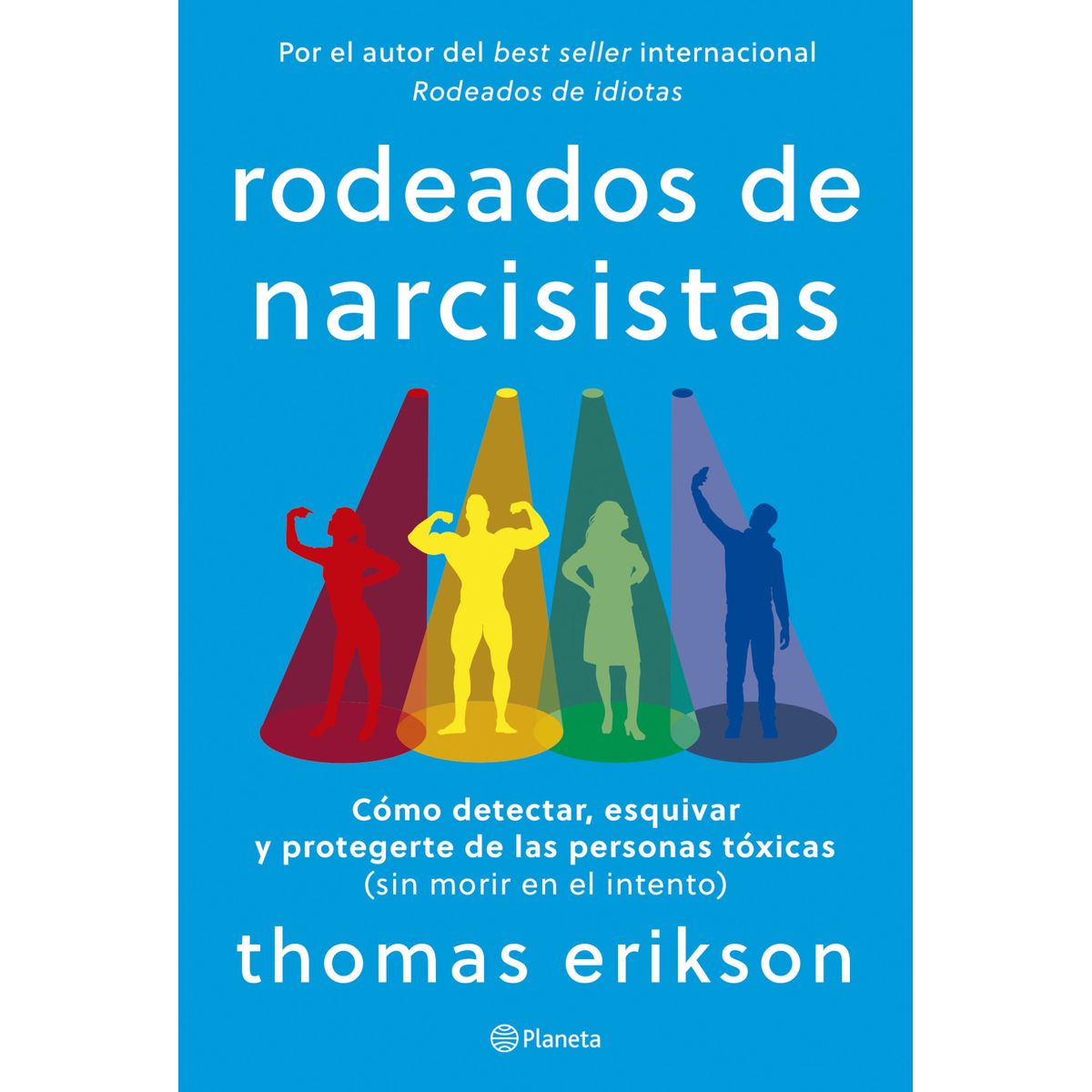 PLANETA - Libro Rodeados de narcisistas - Thomas Erikson