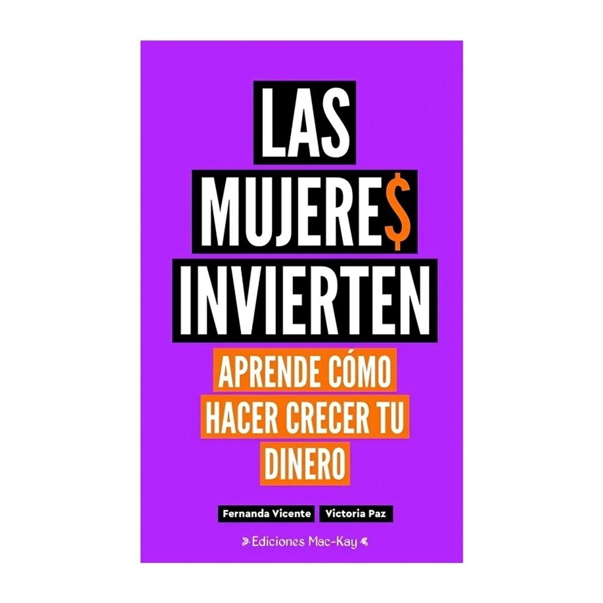 TOP10BOOKS - LIBRO Las Mujeres Invierten. Aprende Cómo Hacer Crecer Tu Dinero
