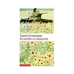 TOP10BOOKS - LIBRO EL PUEBLO ES INMORTAL / VASILI GROSSMAN ; RECLASIFICAR / GALAXIA GUTENBER