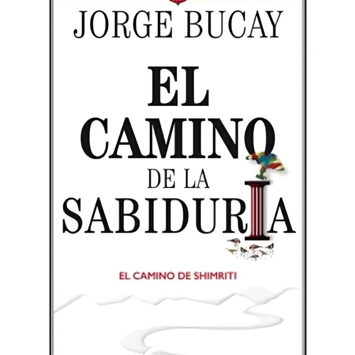 TOP10BOOKS - LIBRO El Camino De La Sabiduria - El Camino De La Sabiduria