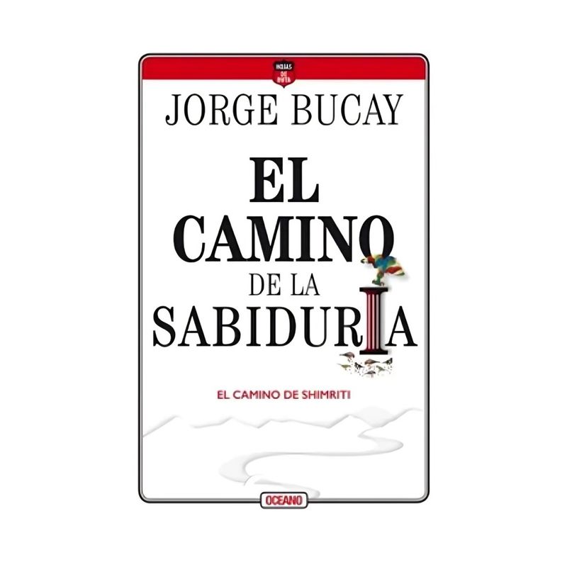TOP10BOOKS - LIBRO EL CAMINO DE LA SABIDURIA / JORGE BUCAY / OCEANO