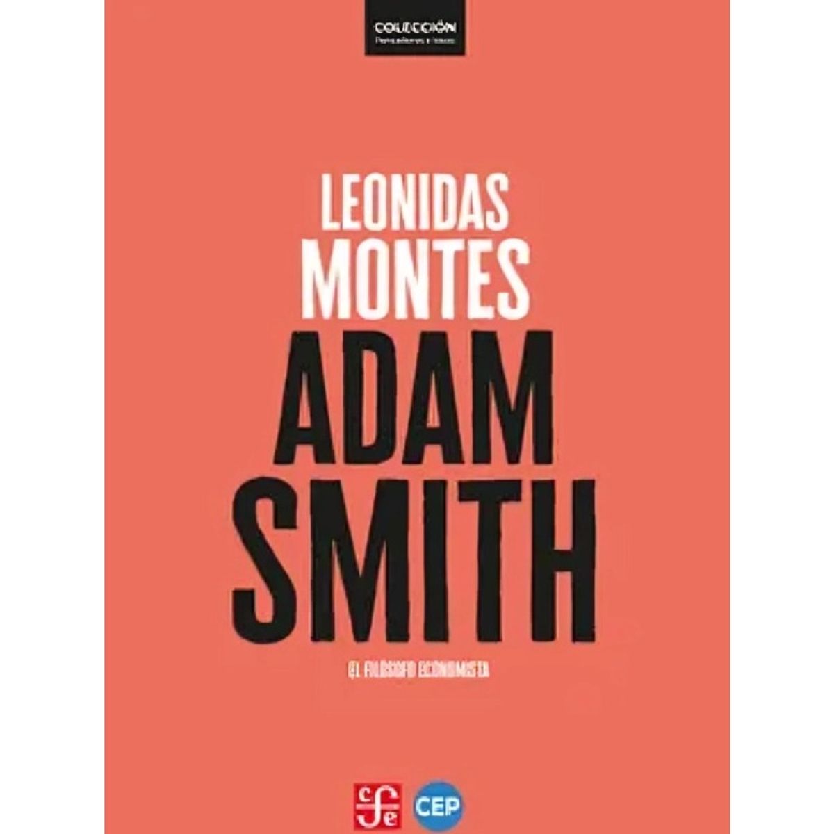 TOP10BOOKS - LIBRO Adam Smith. El Filósofo Economista - Adam Smith. El Filósofo Economista