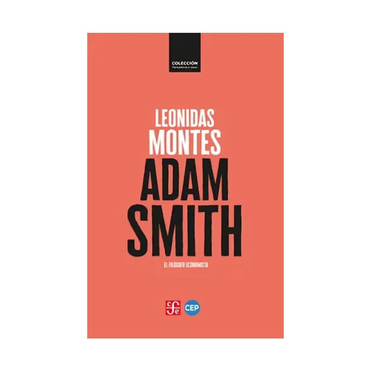 TOP10BOOKS - LIBRO Adam Smith. El Filósofo Economista - Adam Smith. El Filósofo Economista