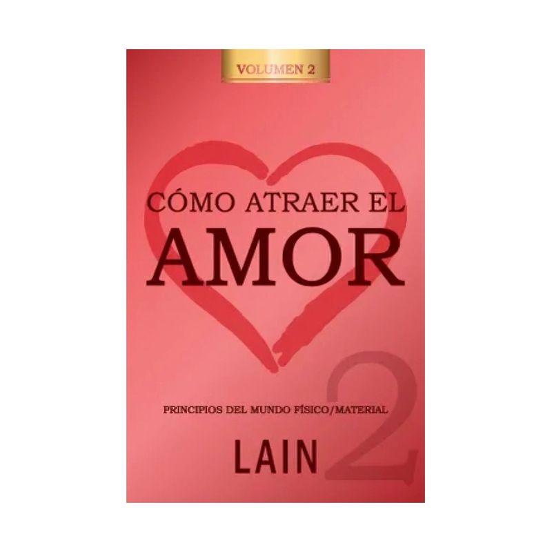 TOP10BOOKS - LIBRO COMO ATRAER EL AMOR 2 - 9 / LAIN GARCIA CALVO / LAIN