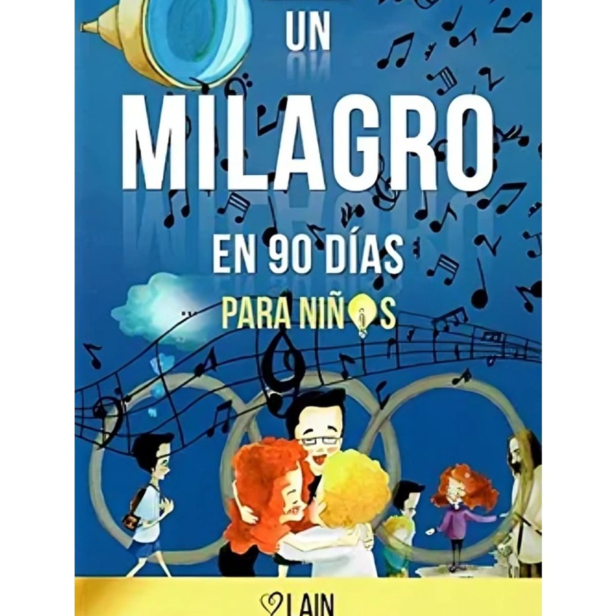 TOP10BOOKS - LIBRO Un Milagro En 90 Dias Para Niños - Un Milagro En 90 Dias Para Niños